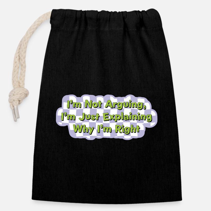 Don't argue – just be right Shirt - Closable cotton gift bag (14x20cm) - black