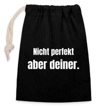Nicht perfekt – aber deiner. - Verschließbarer Geschenkbeutel aus Baumwolle (14x20cm) - Schwarz - Vorne