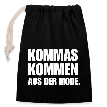 Kommas Kommen Aus Der Mode. Geschenk Deutschlehrer - Verschließbarer Geschenkbeutel aus Baumwolle (14x20cm) - Schwarz - Vorne