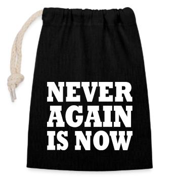 Never again is now - Closable cotton gift bag (14x20cm) - black - Front