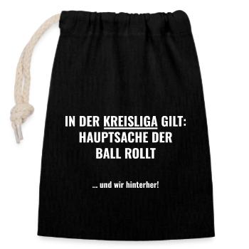 Hauptsache der Ball rollt - Verschließbarer Geschenkbeutel aus Baumwolle (14x20cm) - Schwarz - Vorne