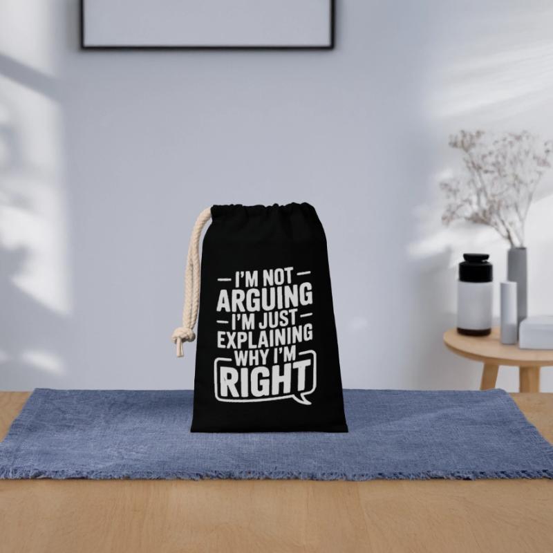 I’m Not Arguing I’m Just Explaining Why I’m Right Closable cotton gift bag (14x20cm)