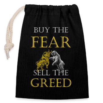 Buy the Fear - Sell the Greed Trading Trader - Verschließbarer Geschenkbeutel aus Baumwolle (14x20cm) - Schwarz - Vorne