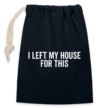 J’ai quitté ma maison pour ça - Sac cadeau en coton avec cordon (14 x 20 cm) - bleu marine - Devant