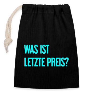Was ist letzte Preis? - Verschließbarer Geschenkbeutel aus Baumwolle (14x20cm) - Schwarz - Vorne