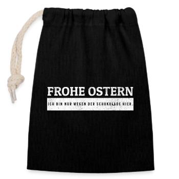 SARCASME - Joyeuses Pâques - Juste à cause du chocolat. - Sac cadeau en coton avec cordon (14 x 20 cm) - noir - Devant
