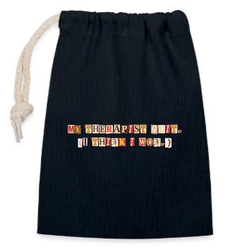 My Therapist Quit I Think I Won Saying - Closable cotton gift bag (14x20cm) - navy - Front