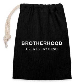 BROTHERHOOD OVER EVERYTHING – Streetwear Design - Closable cotton gift bag (14x20cm) - black - Front