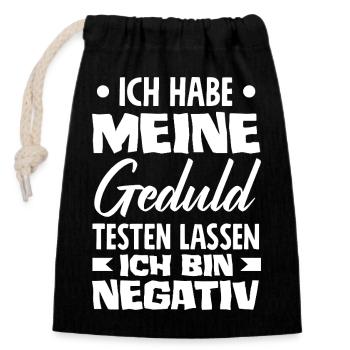 Geduld getestet – ich bin negativ - Verschließbarer Geschenkbeutel aus Baumwolle (14x20cm) - Schwarz - Vorne