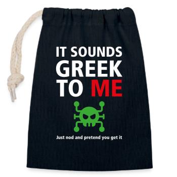 It Sounds Greek To Me - Humor Programmers 01 - Closable cotton gift bag (14x20cm) - navy - Front