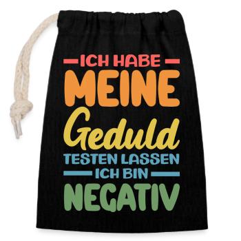 Geduld getestet – ich bin negativ - Verschließbarer Geschenkbeutel aus Baumwolle (14x20cm) - Schwarz - Vorne