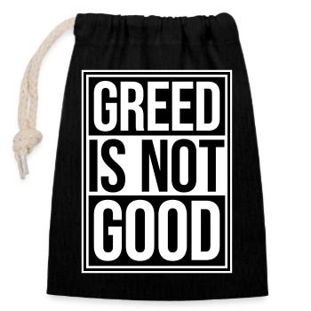 La cupidité n’est pas une bonne déclaration anticapitaliste Protestation - Sac cadeau en coton avec cordon (14 x 20 cm) - noir - Devant