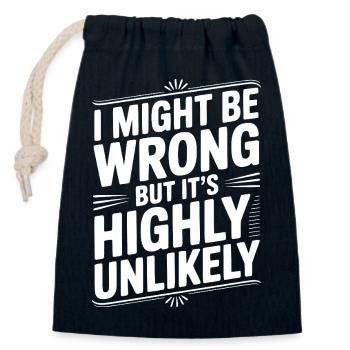I Might Be Wrong But It's Highly Unlikely - Closable cotton gift bag (14x20cm) - navy - Front