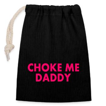Choke me daddy - Closable cotton gift bag (14x20cm) - black - Front