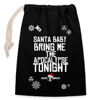 Santa Baby bring me the Apocalypse tonight - Verschließbarer Geschenkbeutel aus Baumwolle (14x20cm) - Schwarz - Vorne