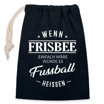 Wenn Frisbee einfach wäre würde es Fußball heißen - Verschließbarer Geschenkbeutel aus Baumwolle (14x20cm) - Navy - Vorne