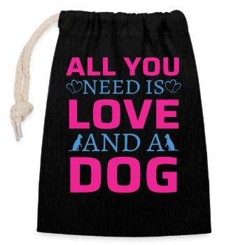 Tout ce dont tu as besoin, c’est d’amour et de chien - Sac cadeau en coton avec cordon (14 x 20 cm) - noir - Devant