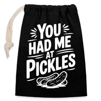 Du hattest mich bei Pickles - Verschließbarer Geschenkbeutel aus Baumwolle (14x20cm) - Schwarz - Vorne
