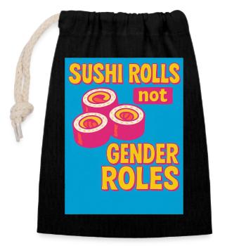 Sushi Rolls Not Gender Roles - Closable cotton gift bag (14x20cm) - black - Front