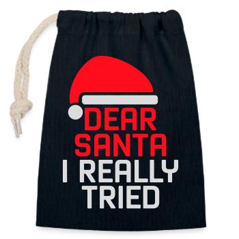 Dear Santa I Really Tried Weihnachten Humor Lustig - Verschließbarer Geschenkbeutel aus Baumwolle (14x20cm) - Navy - Vorne
