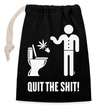 Quit The Shit! (Cannabis / Marijuana / Hemp / W) - Closable cotton gift bag (14x20cm) - black - Front