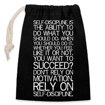 self discipline is the ability to do what you - Closable cotton gift bag (14x20cm) - black - Front
