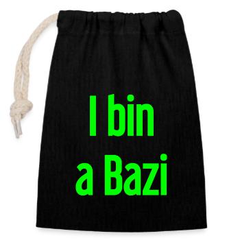 Je suis un Bazi – proverbe bavarois avec humour - Sac cadeau en coton avec cordon (14 x 20 cm) - noir - Devant