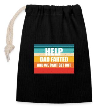 Help dad farted and we cant get out - Closable cotton gift bag (14x20cm) - black - Front