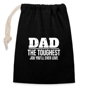 dad toughest job you'll ever love - Closable cotton gift bag (14x20cm) - black - Front