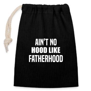 ain't no hood like fatherhood - Closable cotton gift bag (14x20cm) - black - Front