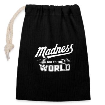 Madness rules the World. Madness reigns - Closable cotton gift bag (14x20cm) - black - Front