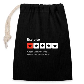 Exercise, A total waste of time… Sarcastic one sta - Closable cotton gift bag (14x20cm) - black - Front