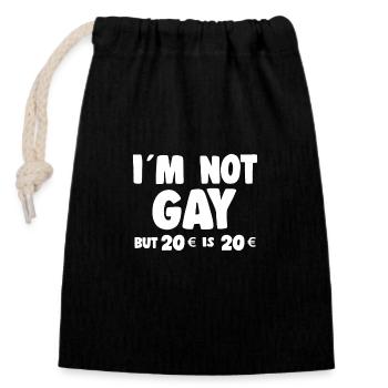 Im Not Gay But 20 € is 20 € - Irony Saying - Closable cotton gift bag (14x20cm) - black - Front