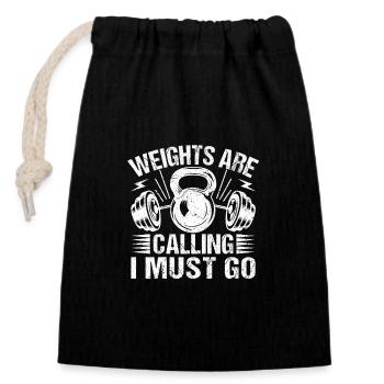 Powerlifting Bodybuilder Weights Calling Must Go - Closable cotton gift bag (14x20cm) - black - Front