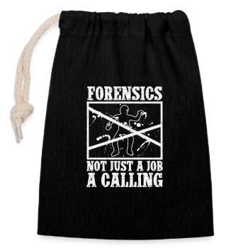 Forensic Analyst Forensics Not Just A Job Squad - Closable cotton gift bag (14x20cm) - black - Front