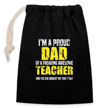 im a proud dad of a freaking awesome teacher - Closable cotton gift bag (14x20cm) - black - Front