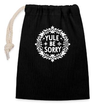 Yule Be Sorry - Sac cadeau en coton avec cordon (14 x 20 cm) - noir - Devant