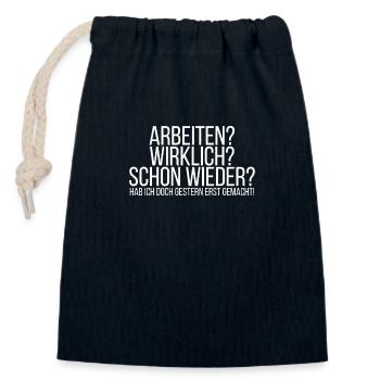 Arbeiten? Wirklich? Schon wieder? - Verschließbarer Geschenkbeutel aus Baumwolle (14x20cm) - Navy - Vorne