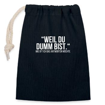 Weil du dumm bist - Verschließbarer Geschenkbeutel aus Baumwolle (14x20cm) - Navy - Vorne