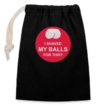 I shaved my balls - Closable cotton gift bag (14x20cm) - black - Front