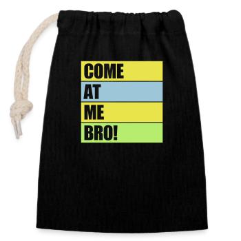 come at me bro - Closable cotton gift bag (14x20cm) - black - Front