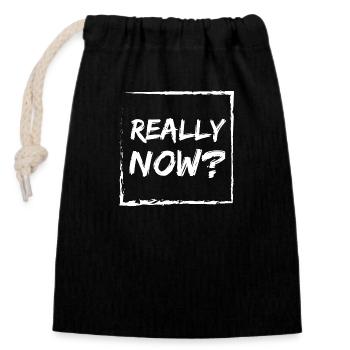 Really now? - Closable cotton gift bag (14x20cm) - black - Front