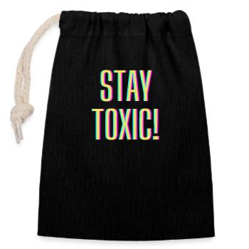 Stay Toxic - Closable cotton gift bag (14x20cm) - black - Front