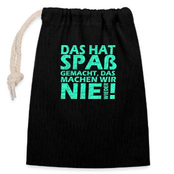 Das hat Spaß gemacht Türkis/Grün - Verschließbarer Geschenkbeutel aus Baumwolle (14x20cm) - Schwarz - Vorne