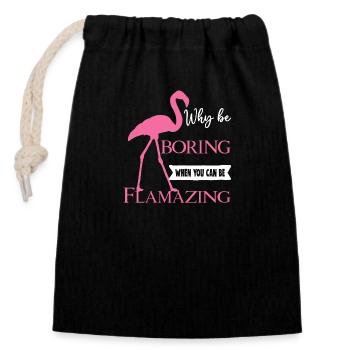 Why be Boring when you can be Flamazing - Verschließbarer Geschenkbeutel aus Baumwolle (14x20cm) - Schwarz - Vorne