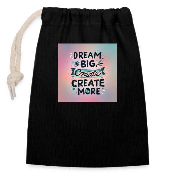 Dream Big Create more - Verschließbarer Geschenkbeutel aus Baumwolle (14x20cm) - Schwarz - Vorne