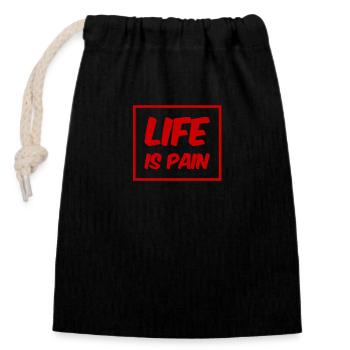 life is pain - Verschließbarer Geschenkbeutel aus Baumwolle (14x20cm) - Schwarz - Vorne