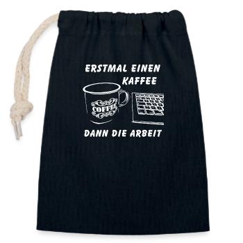 Erstmal einen Kaffee dann die Arbeit - Verschließbarer Geschenkbeutel aus Baumwolle (14x20cm) - Navy - Vorne