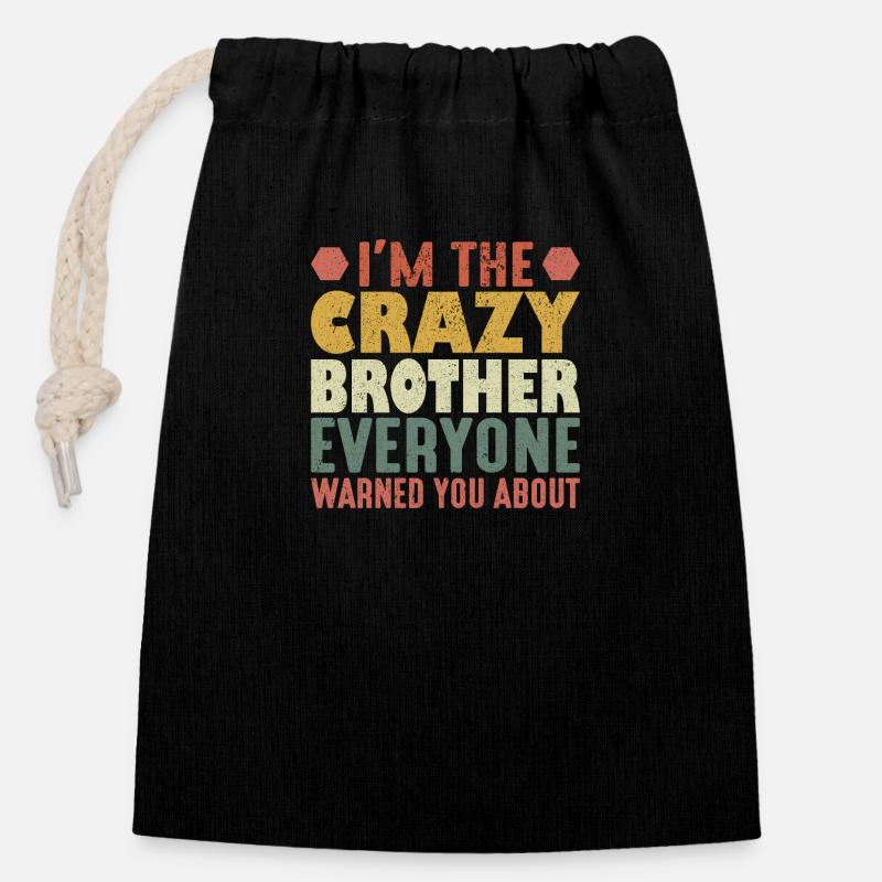 I'm The Crazy Brother Everyone Warned You About - Closable cotton gift bag (14x20cm) - black