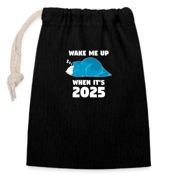 Wake me up when it s 2025 Dark - Closable cotton gift bag (14x20cm) - black - Front
